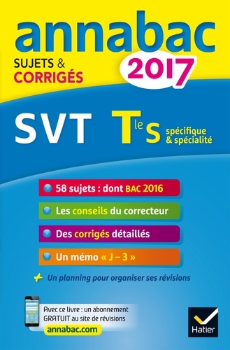 Annales Annabac 2017 SVT Tle S. sujets et corrigés du bac Terminale S  Edition 2017