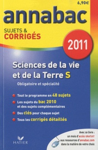 Jacques Bergeron et Jean-Claude Hervé - Sciences de la Vie et de la Terre S - Sujets et corrigés 2011.
