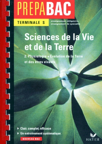 Jacques Bergeron et Jean-Claude Hervé - Sciences De La Vie Et De La Terre. Tome 2, Physiologie, Evolution De La Terre Et Des Etres Vivants.