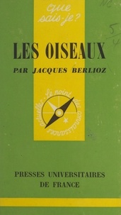 Jacques Berlioz et Paul Angoulvent - Les oiseaux.
