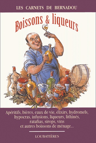 Jacques Bernadou - Boissons & liqueurs de ménage.