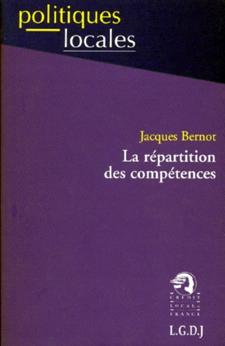 Jacques Bernot - La répartition des compétences.