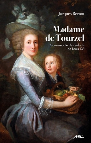 Madame de Tourzel. Gouvernante des enfants de Louis XVI