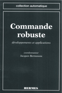 Jacques Bernussou - Commande robuste : développements et applications.