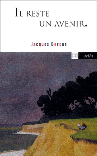 Jacques Berque - Il reste un avenir. - Entretiens avec Jean Sur.