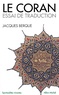 Jacques Berque - Le Coran. Essai De Traduction.