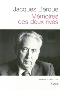 Jacques Berque - Memoires Des Deux Rives. Edition Completee.