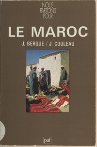 Jacques Berque et Julien Couleau - Nous partons pour le Maroc.