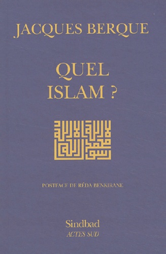 Jacques Berque - Quel Islam ?.