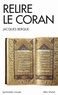 Jacques Berque - Relire le Coran.