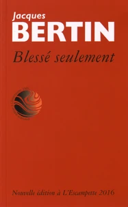 Blessé seulement