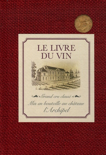 Jacques Bertinier - Le livre du vin.