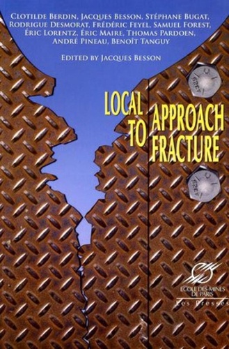 Jacques Besson et  Collectif Presses de l'Ecole d - Local Approach to Fracture.