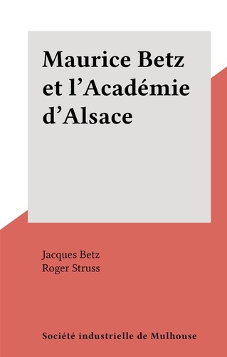 Maurice Betz et l'Académie d'Alsace