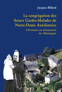 La congrégation des Soeurs Gardes-Malades de Notre-Dame Auxiliatrice