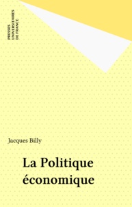 Jacques Billy - La politique économique.