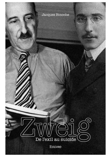 Zweig. De l'exil au suicide