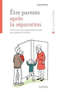 Jacques Biolley - Être parents après la séparation.