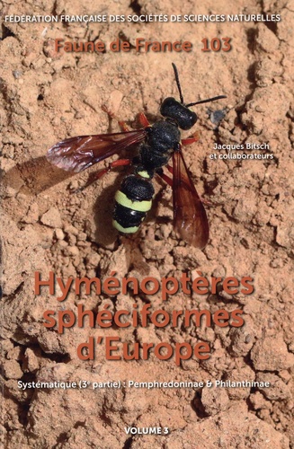 Jacques Bitsch - Hyménoptères sphéciformes d'Europe - Volume 3, Systématique : troisième partie.