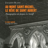 Jacques Blanc - Au Mont Saint-Michel - Le rêve de saint Aubert.