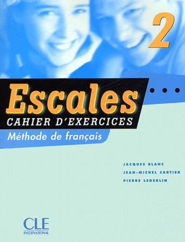 Jacques Blanc - Methode De Francais Escales 2. Cahier D'Exercices, Avec Cd Audio.