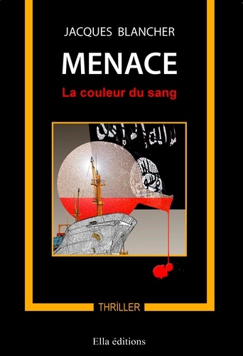 Jacques Blancher - Menace, la couleur du sang.