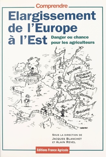 Élargissement de l'Europe à l'Est. Danger ou chance pour les agriculteurs ?