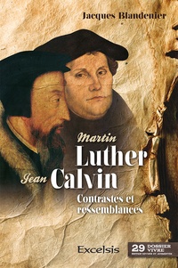 Martin Luther & Jean Calvin - Contrastes et ressemblances.pdf
