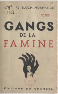 Jacques Bloch-Morhange - Gangs de la famine.