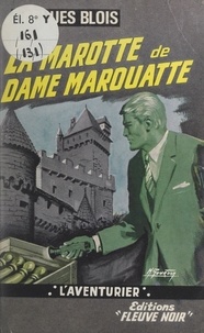 Jacques Blois - La marotte de Dame Marouatte.