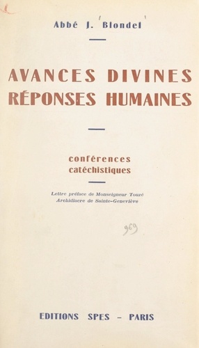 Avances divines, réponses humaines. Conférences catéchistiques