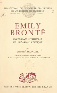 Jacques Blondel et  Faculté des lettres de l'Unive - Émily Brontë - Expérience spirituelle et création poétique.
