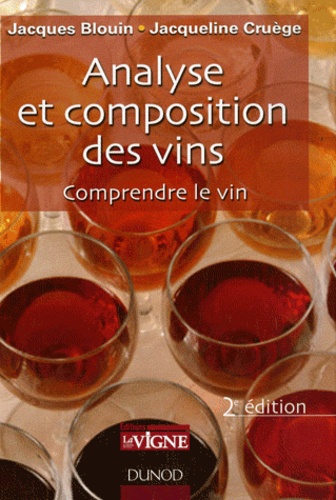 Jacques Blouin et Jacqueline Cruège - Analyse et composition des vins - Comprendre le vin.