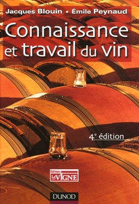 Jacques Blouin et Emile Peynaud - Connaissance et travail du vin.