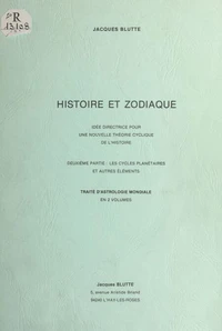 Histoire et zodiaque, idée directrice pour une nouvelle théorie cyclique de l'histoire