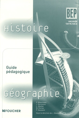 Jacques Bodineau - Histoire-Géographie BEP - Guide pédagogique.