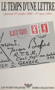 Jacques Bofford - Le Temps d'une lettre : journal du 1er octobre 1990 au 1er mars 1992.