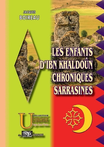 Les enfants d'Ibn Khaldoun. Chroniques sarrasines