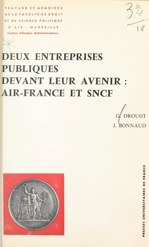 Deux entreprises publiques devant leur avenir : Air-France et S.N.C.F.