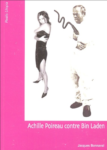 Jacques Bonnaval - Achille Poireau contre Bin Laden - Sale histoire.