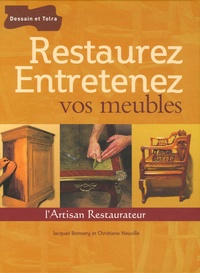 Jacques Bonnery et Christiane Neuville - Restaurez Entretenez vos meubles.