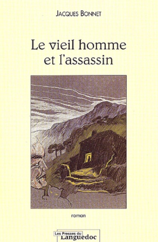 Jacques Bonnet - Le Vieil Homme Et L'Assassin.