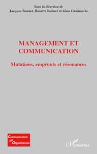 Jacques Bonnet et Rosette Bonnet - Management et communication - Mutations, emprunts et résonances.