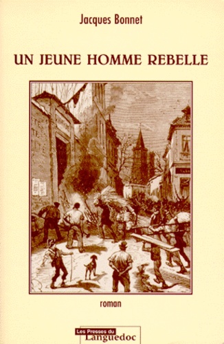 Jacques Bonnet - Un jeune homme rebelle.