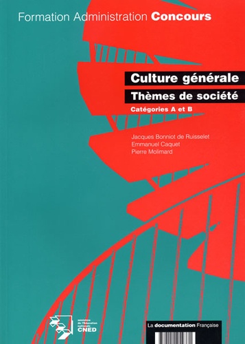 Jacques Bonniot de Ruisselet et Emmanuel Caquet - Culture générale, thèmes de société, catégorie A et B.