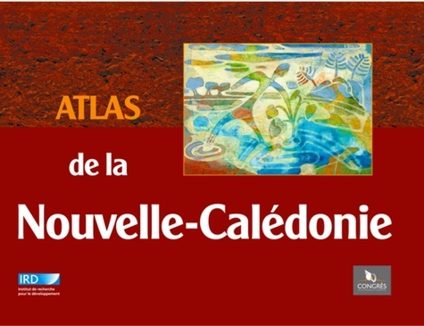 Jacques Bonvallot - Atlas de la Nouvelle-Calédonie.