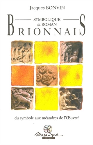 Jacques Bonvin - Brionnais symbolique et roman.