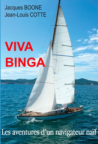 Viva Binga. Les aventures d'un navigateur naïf