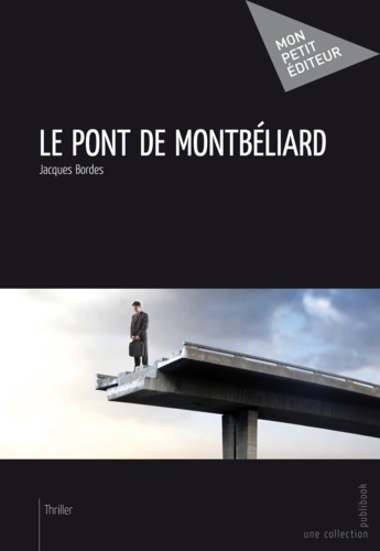 Jacques Bordes - Le pont de montbeliard.