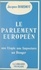 Le Parlement européen. Une imposture, une utopie, un danger